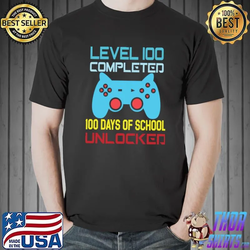 Level 100 completed 100 days of school unlocked controller gamer T-Shirt