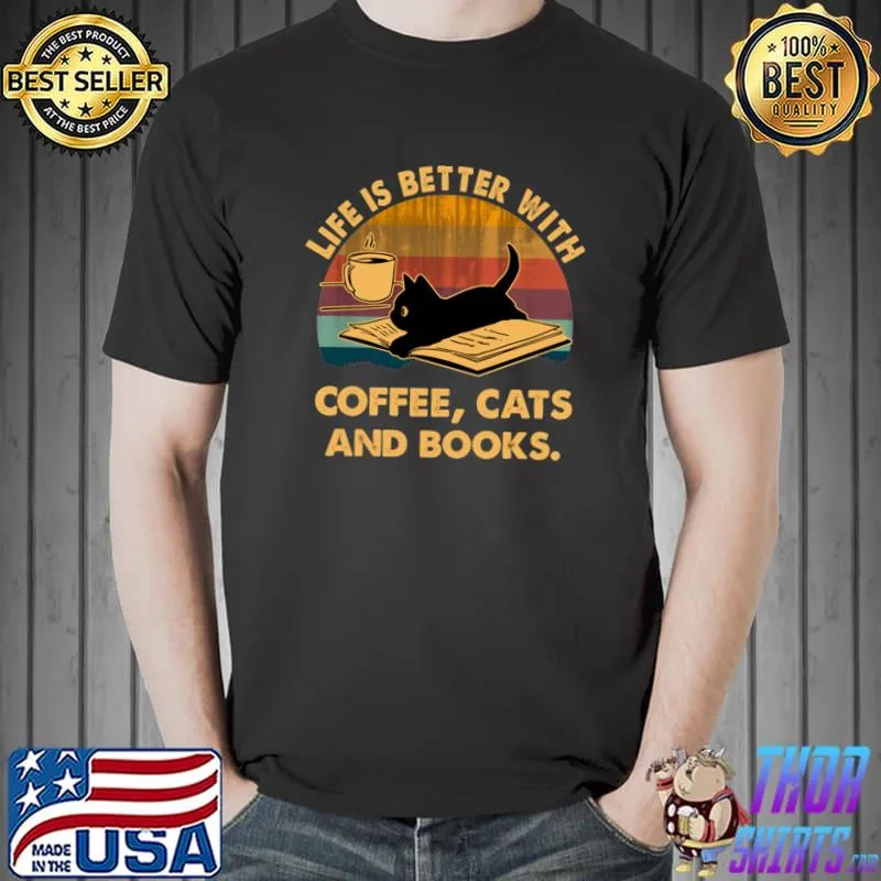 Life is better with coffee cats and books vintage sunset T-Shirt