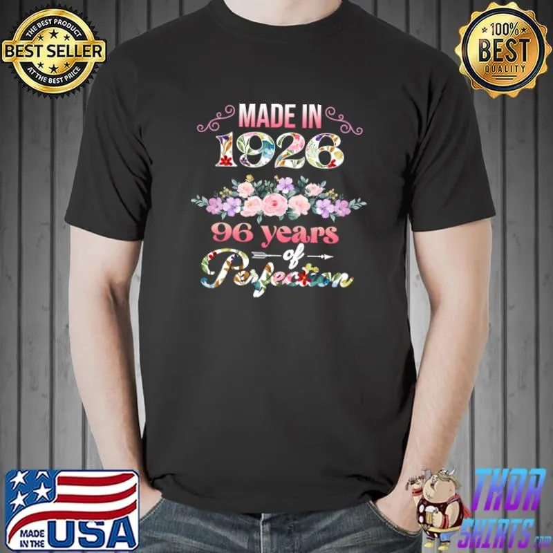 Made In 1926 96 Years Of Perfective 96th Birthday Flowers T-Shirt
