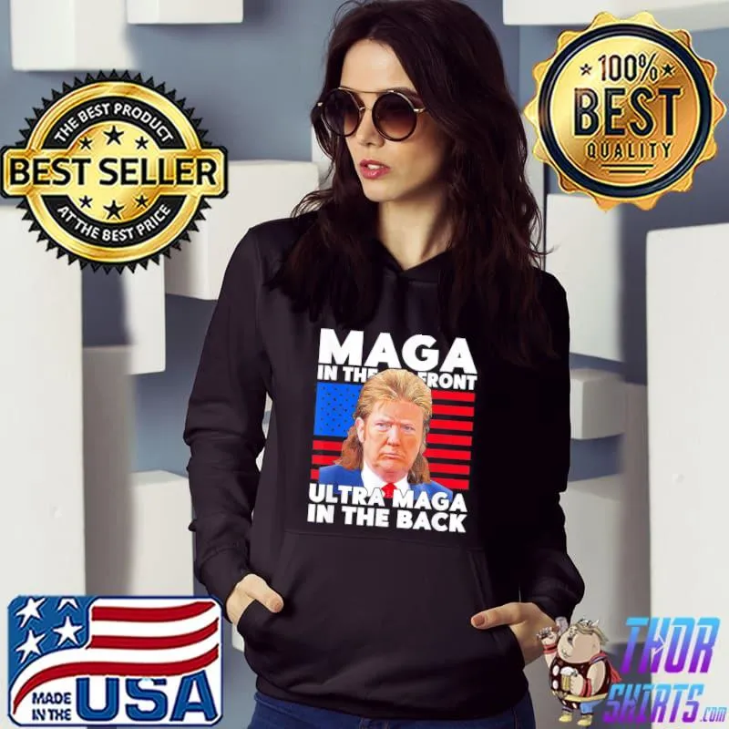 Maga in the front ultra in back support Trump 2024 classic s Hoodie