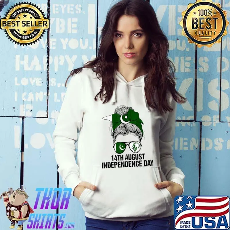 Messy Hair Bun Pakistan Flag 14 August Independence Day T-Shirt Hoodie