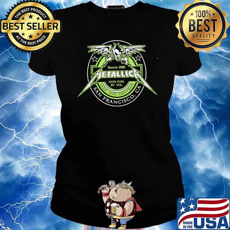 Metallica Fuel Seek And Destroy San Francisco Shirt Ladies tee