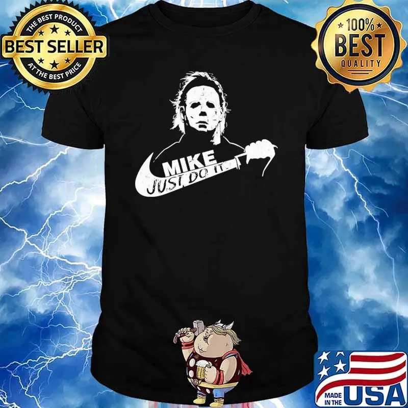 Mike Just Do It Michael Myers Shirt