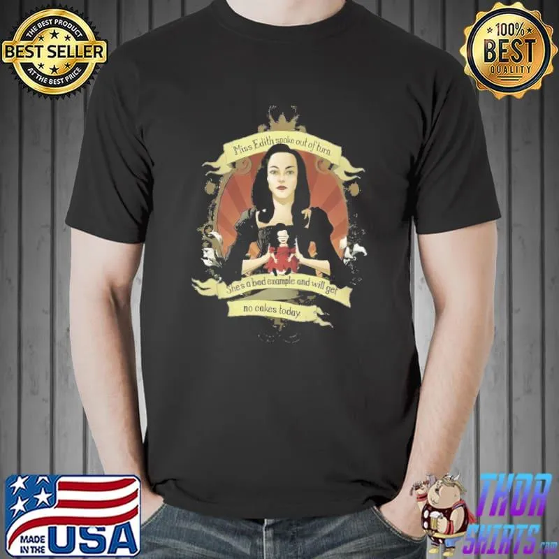 Miss edith drusilla classic shirt