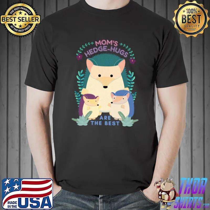 Mom Hedgehugs Are The Beat Flowers Hedgehog T-Shirt