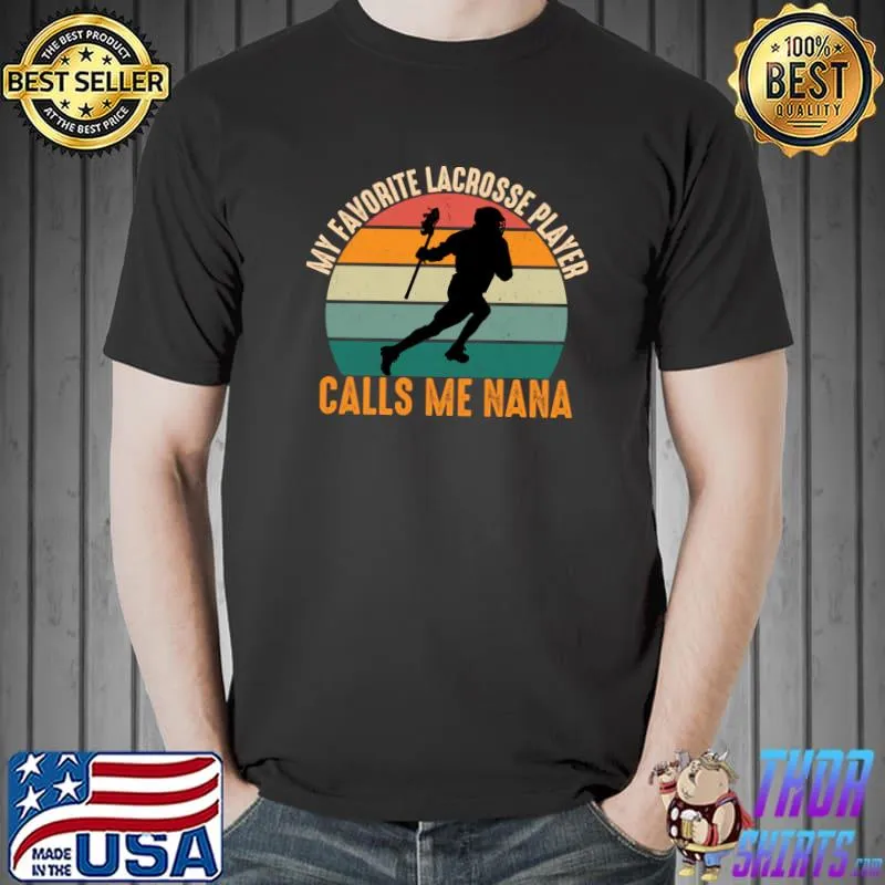 My Favorite Lacrosse Player Calles Me Nana Vintage Sunset T-Shirt