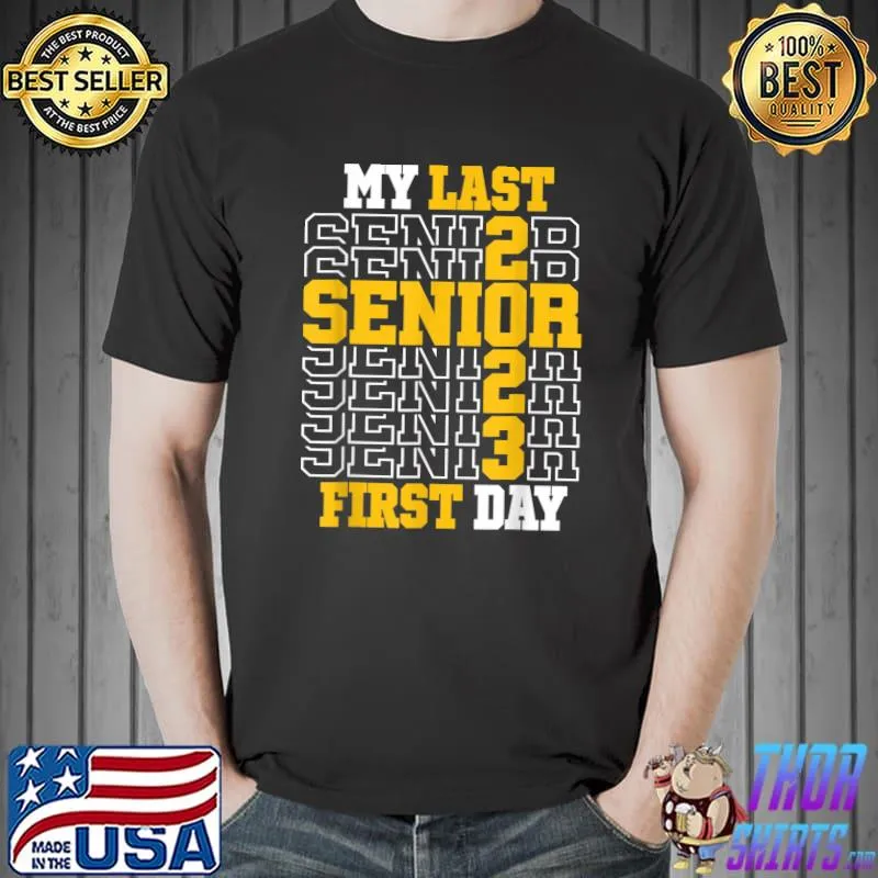 My Last First Day Senior 2023 First Class of 2023 T-Shirt