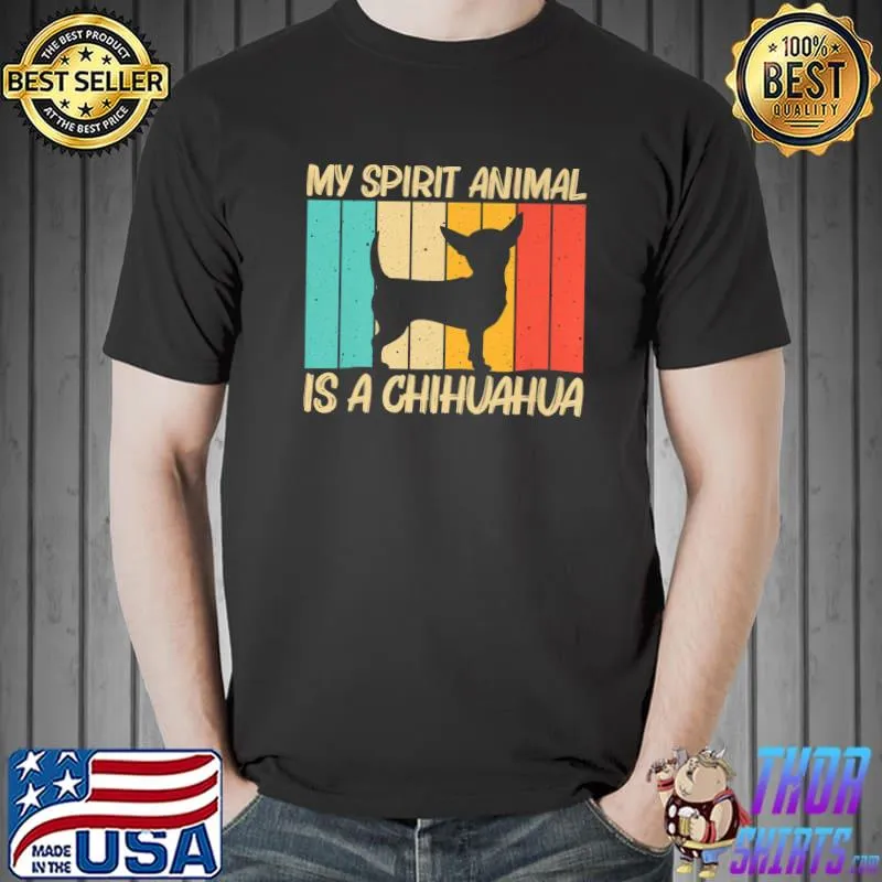 My Spirit Animal Is A Chihuahua Pet Dog Vintage T-Shirt