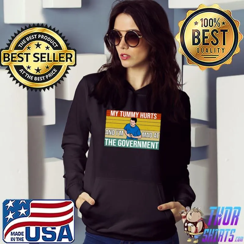 My Tummy Hurts and I'm Mad at the Government Man Holding His Stomach Vintage T-Shirt Hoodie