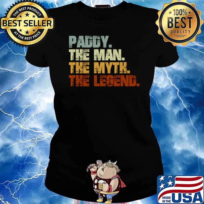 Paddy the man the myth the legend The Baddy T-Shirt Ladies tee