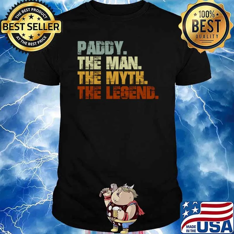 Paddy the man the myth the legend The Baddy T-Shirt