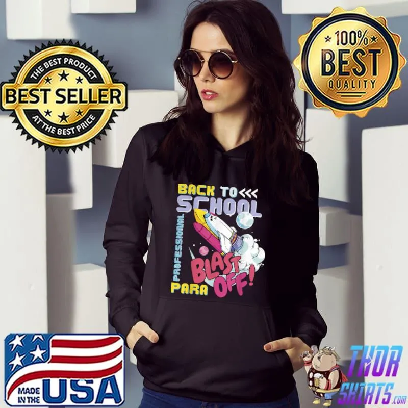 Para Professional Back To School Blast Off Rocket T-Shirt Hoodie