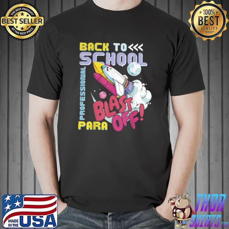 Para Professional Back To School Blast Off Rocket T-Shirt