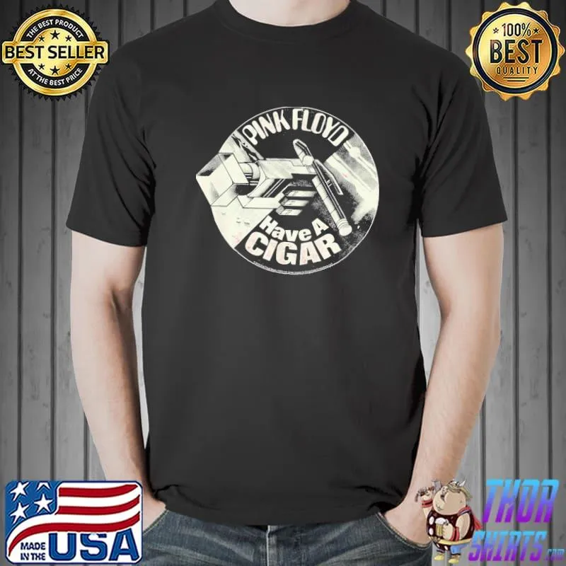 Pink Floyd just a cigar shirt