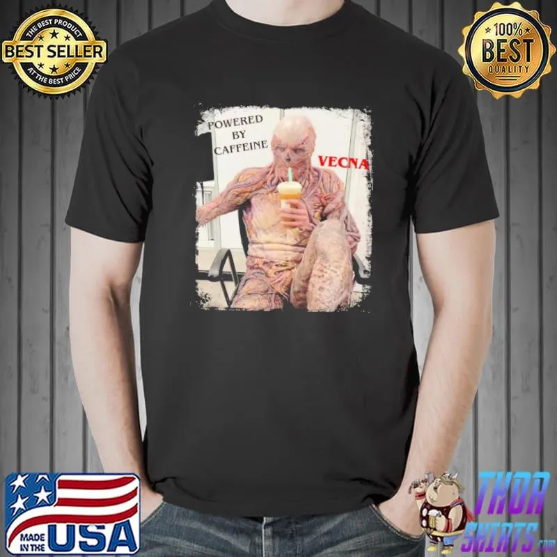 Powered by caffeine vecna jamie stranger things best meme 2022 classic shirt