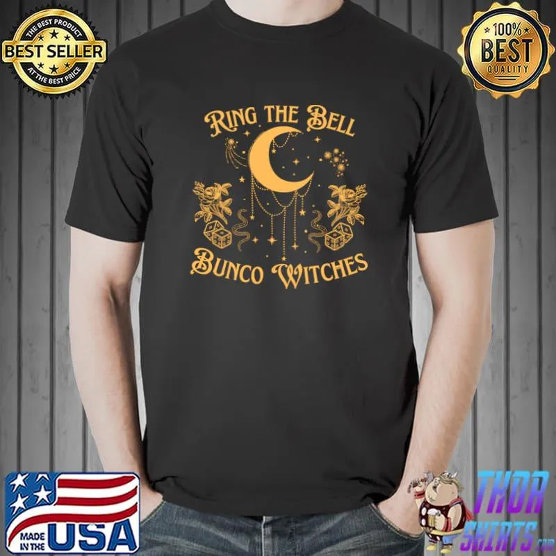 Ring The Bell Bunco Witches Roll The Dice Bunco Game Moon Halloween T-Shirt