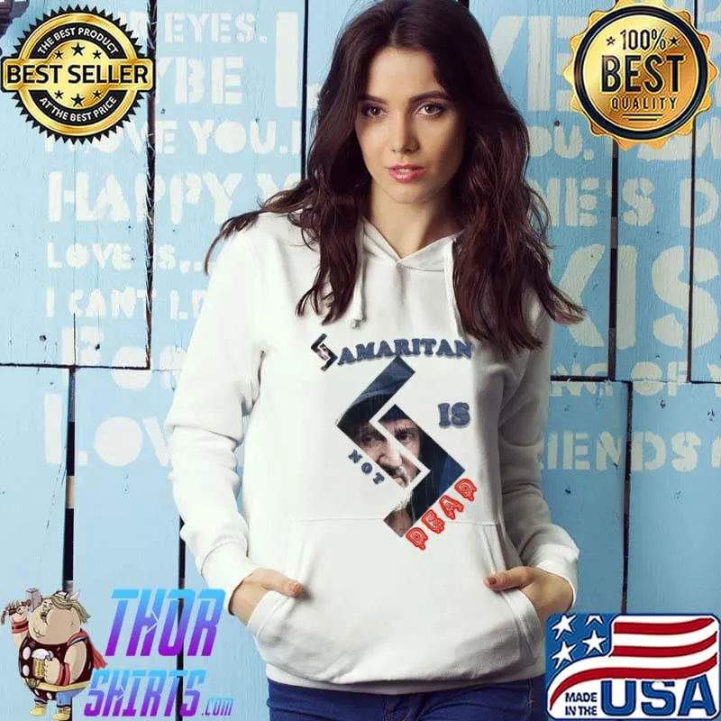 Samaritan Isn’t Dead Unisex T-s Hoodie