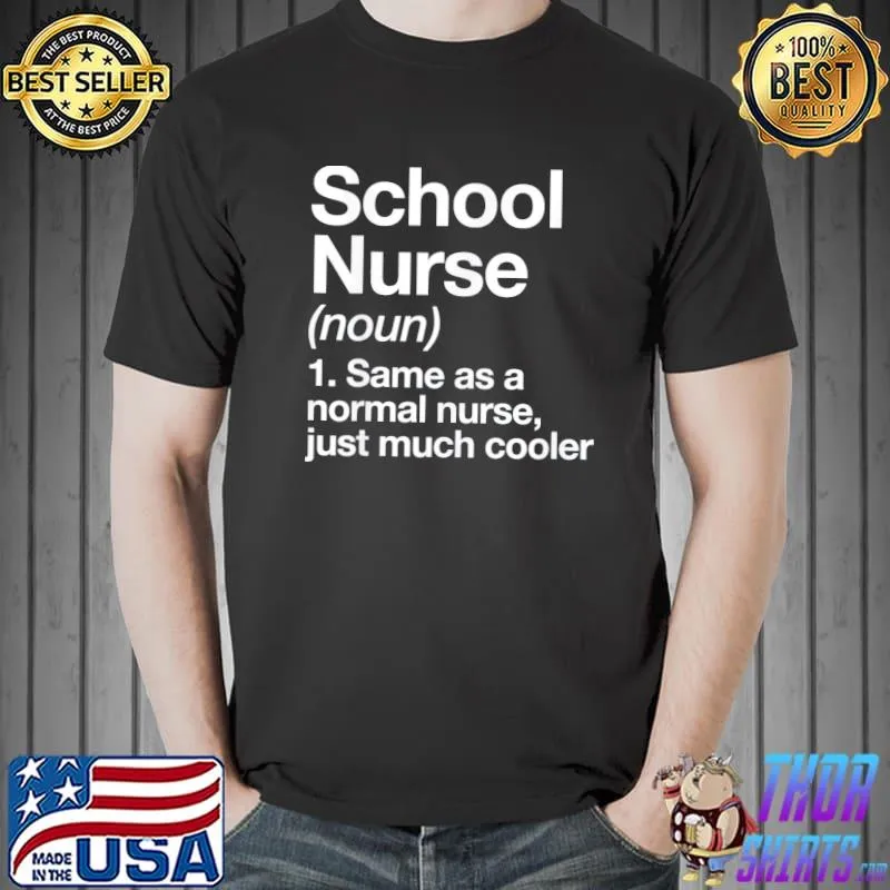School nurse definition back to school first day classic shirt
