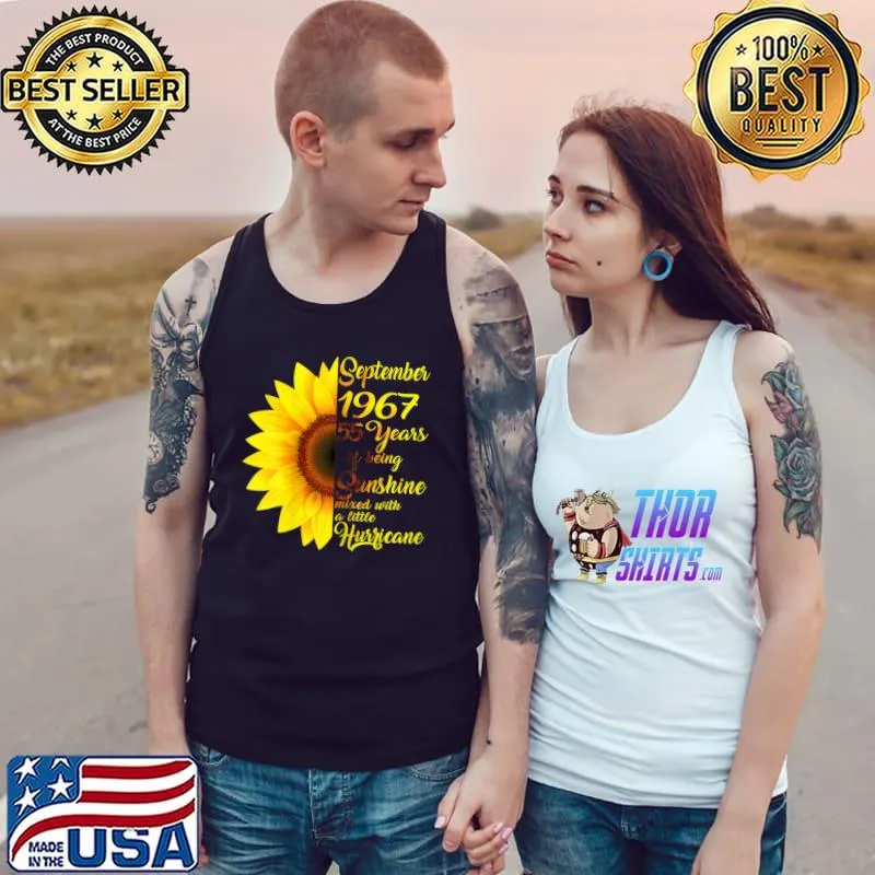 September 1967 55 Years Of Being Sunshine Mixed With A Little Hurricane Sunflower Birthday Gift 55 Years T-Shirt Tank Top