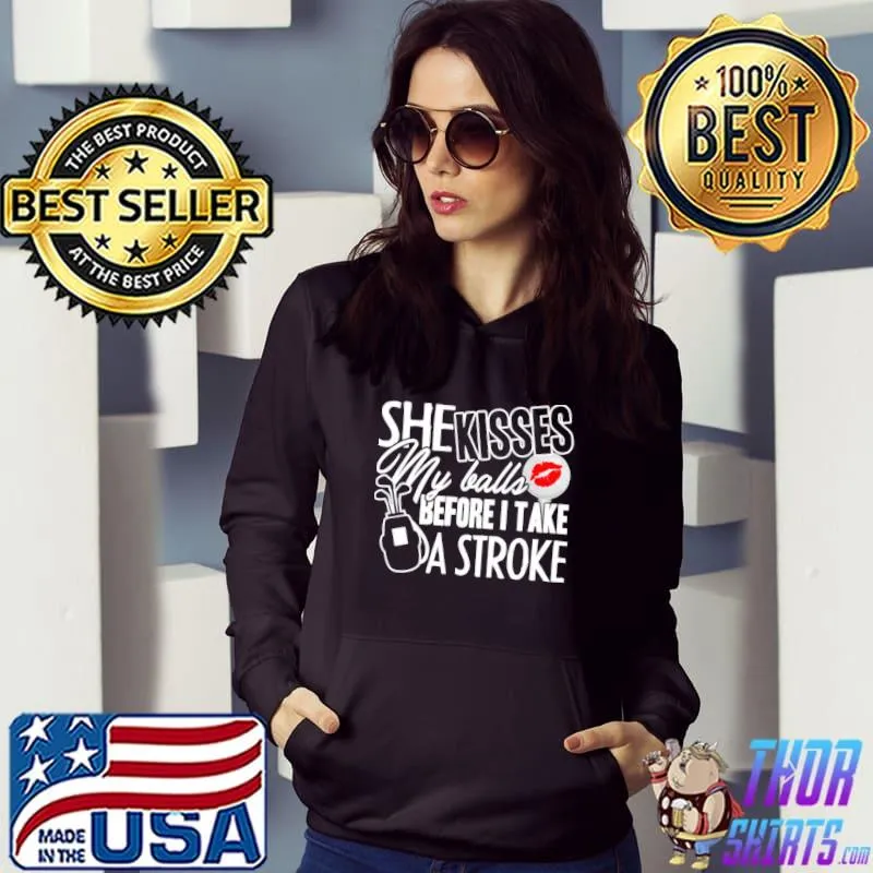 She kisses my golf balls sport s Hoodie