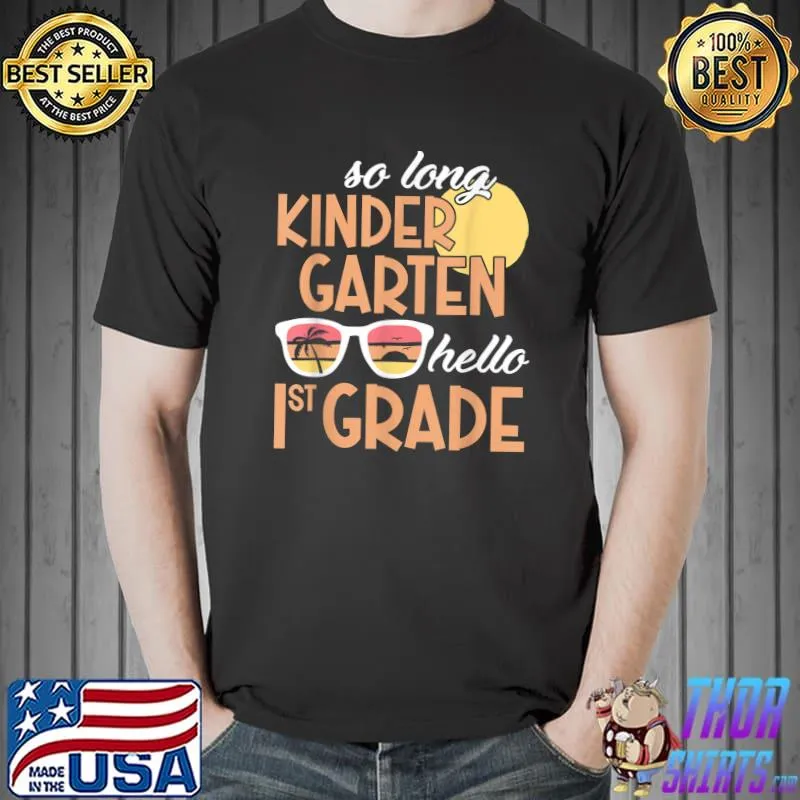 So Long Kindergarten Hello 1st Grade Teacher Sunglass Retro T-Shirt
