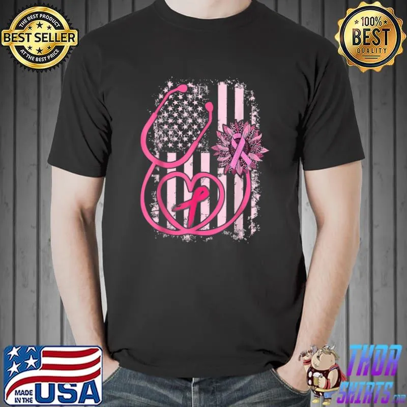 Stethoscope Pink Ribbon Breast Cancer Awareness Month Nurse Usa Flag Sunflower T-Shirt