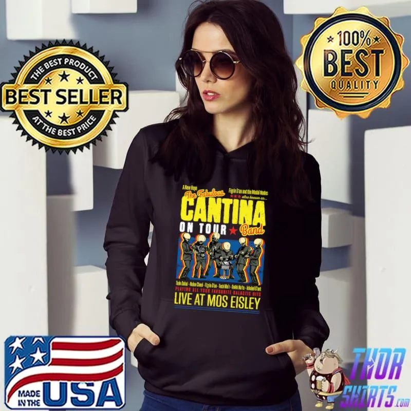 The Fabulous Cantina Band Live At Mos Eisley T-Shirt Hoodie