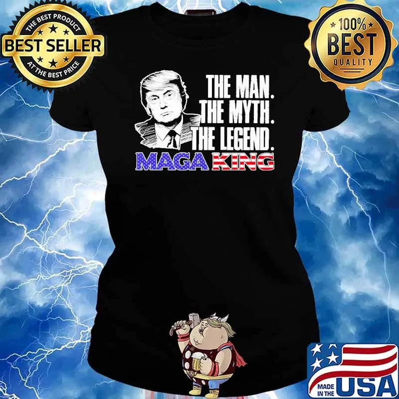 The Man The Myth The Legend Maga King Trump Shirt Ladies tee