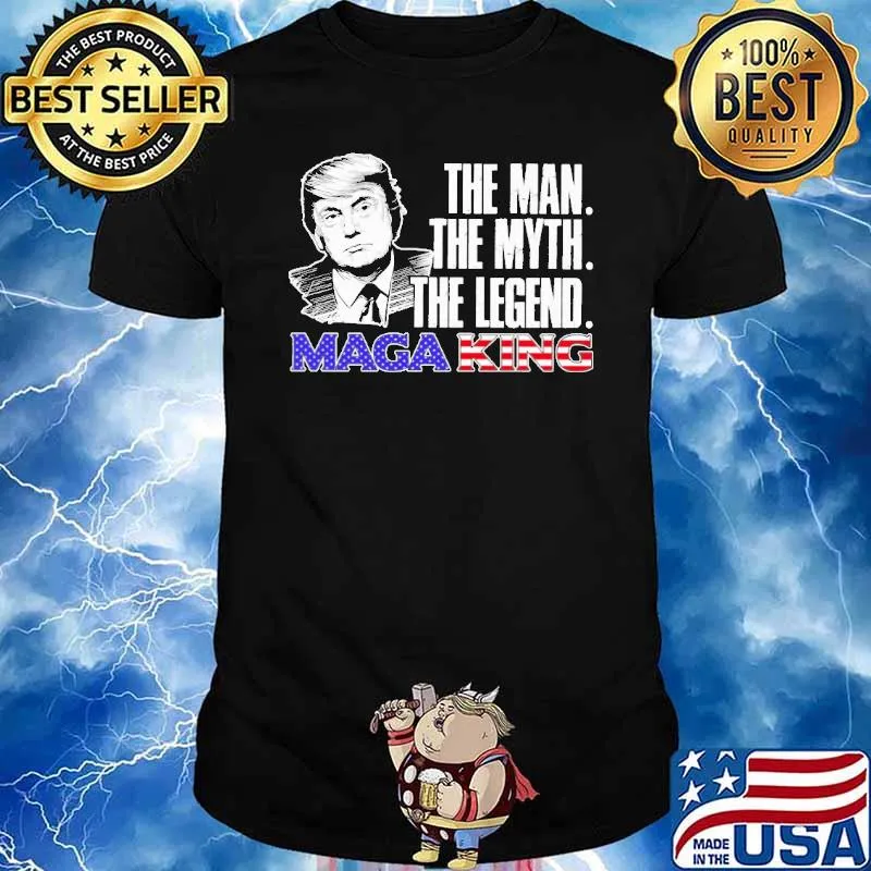 The Man The Myth The Legend Maga King Trump Shirt