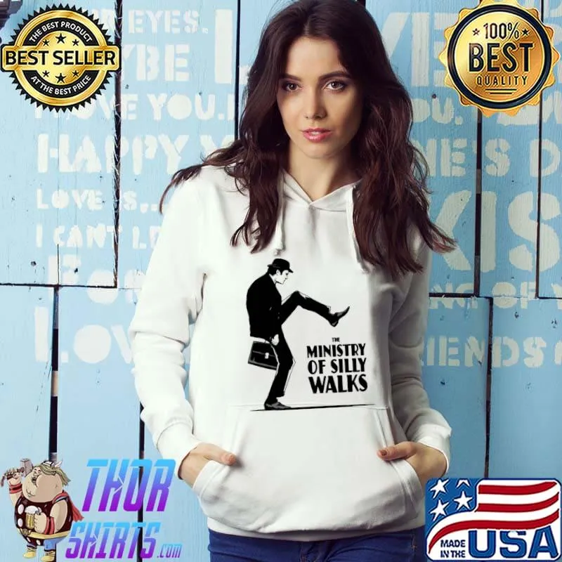 The Ministry OF Silly Walks Shirt Hoodie