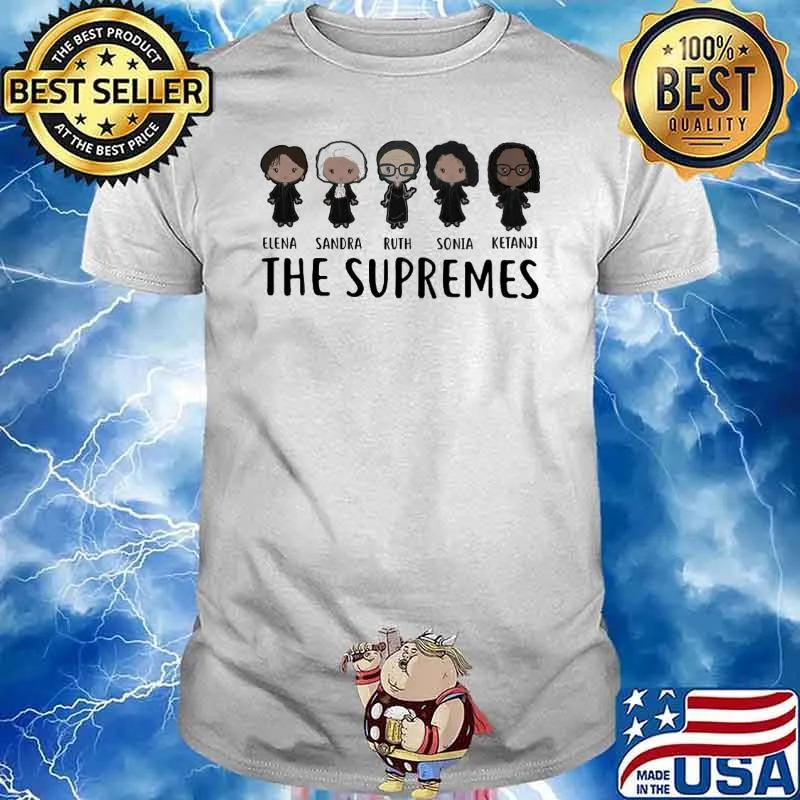 The Supremes Sandra Ruth Sonia Elena Ketanji Shirt