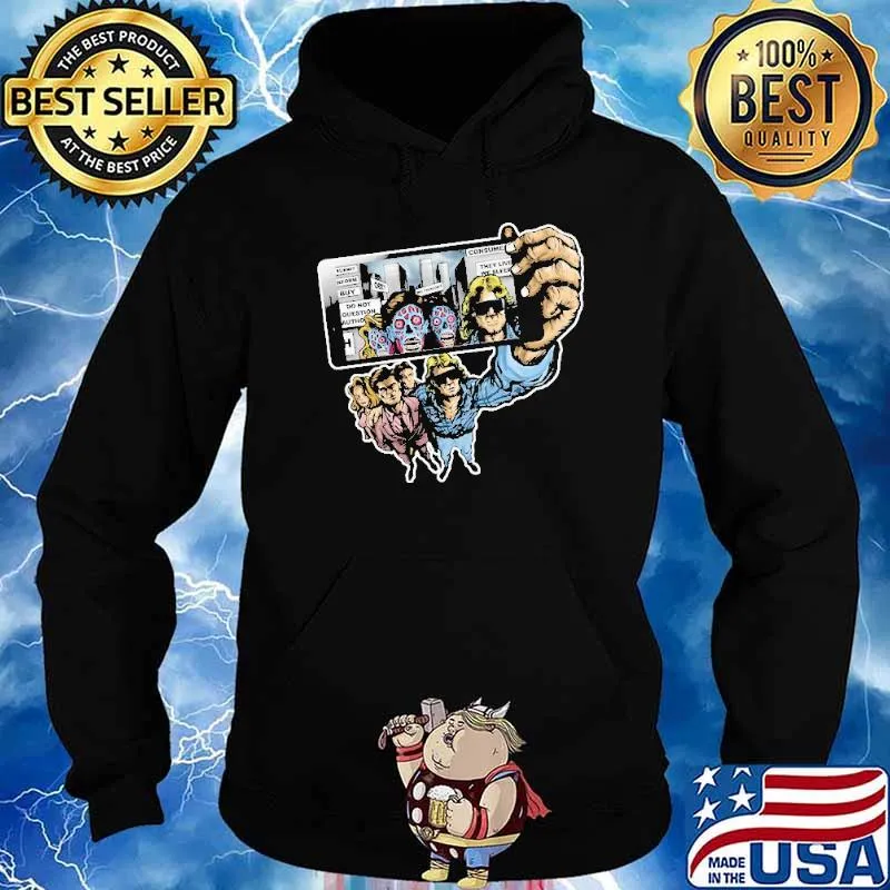 THey Live Selfie Shirt Hoodie