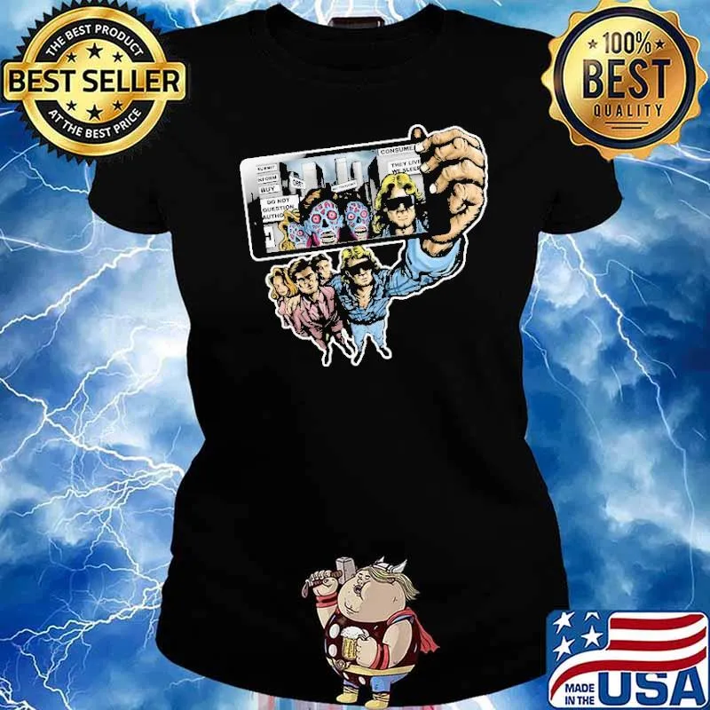 THey Live Selfie Shirt Ladies tee