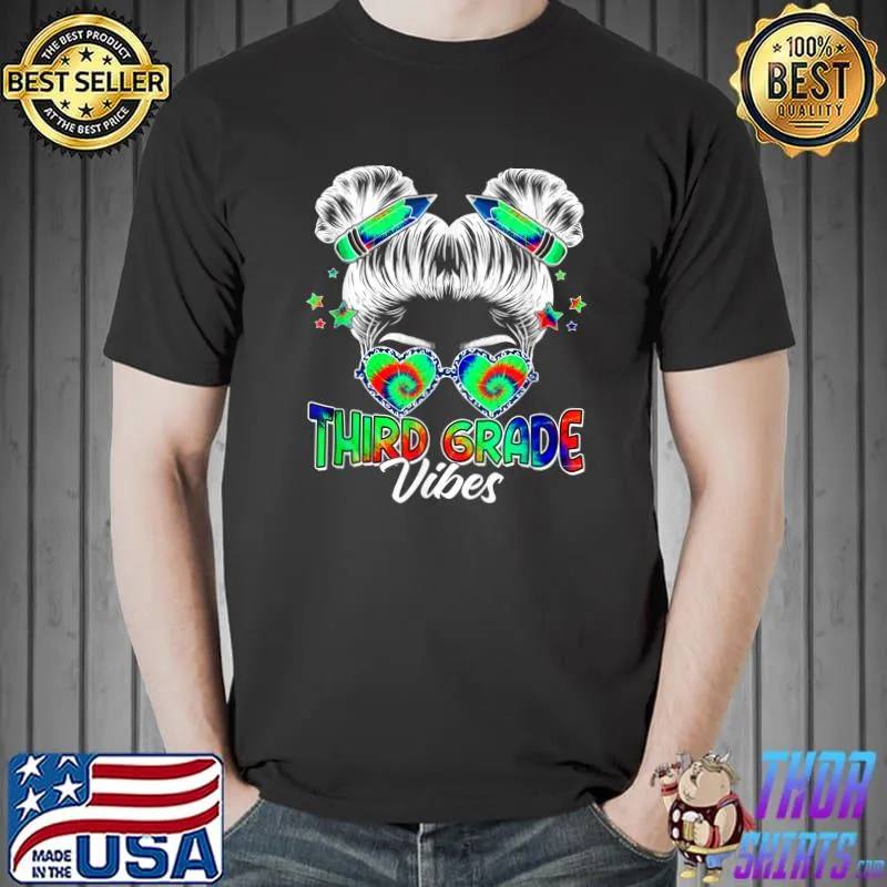 Third Grade Vibes Messy Hair Girl Back To School First Day Tye Dye T-Shirt