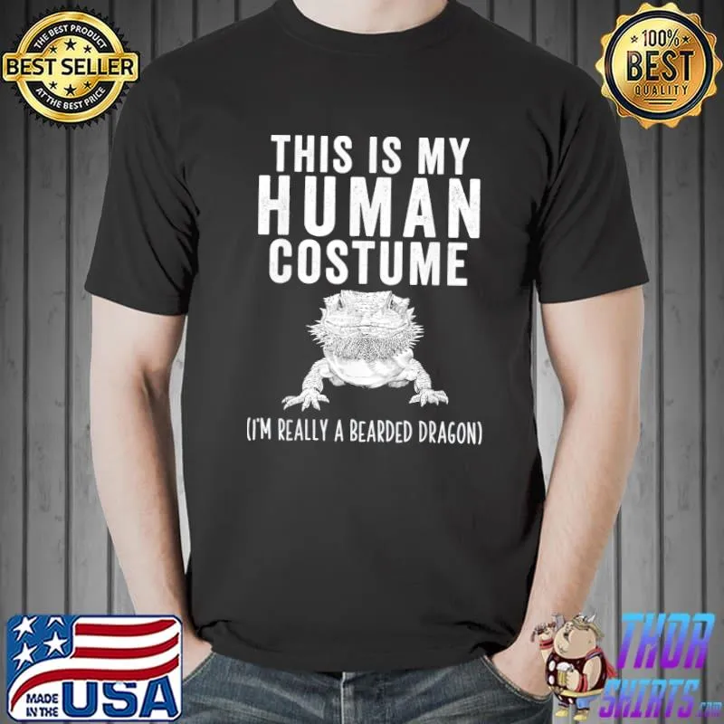 This is my human costume I'm really a bearded dragon beardie classic shirt