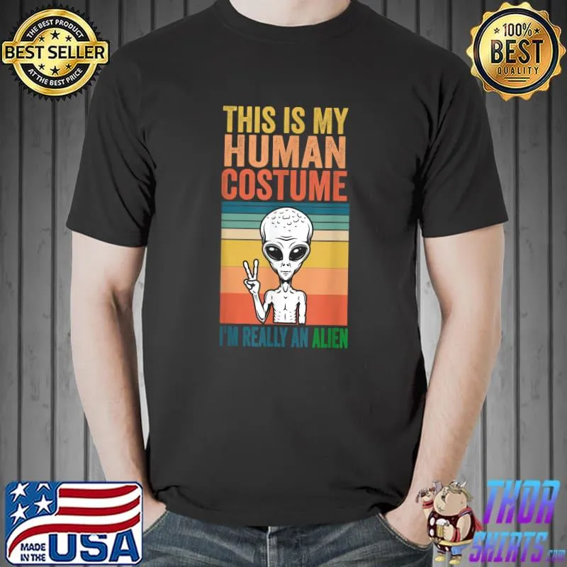This is My Human Costume I'm Really An Alien Vintage T-Shirt