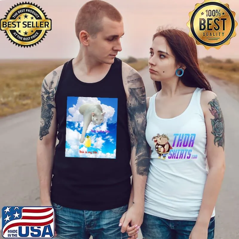 This is the life this is my life cat with lemonade T-Shirt Tank Top