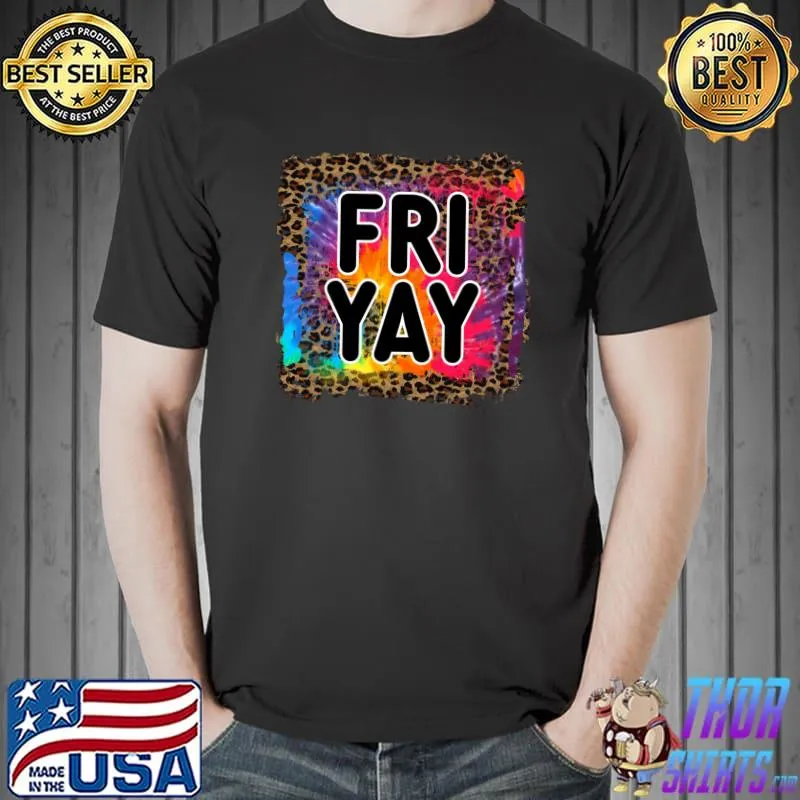 Tie Dye Fri-yay! Leopard Teachers Weekend Day Of The Week T-Shirt