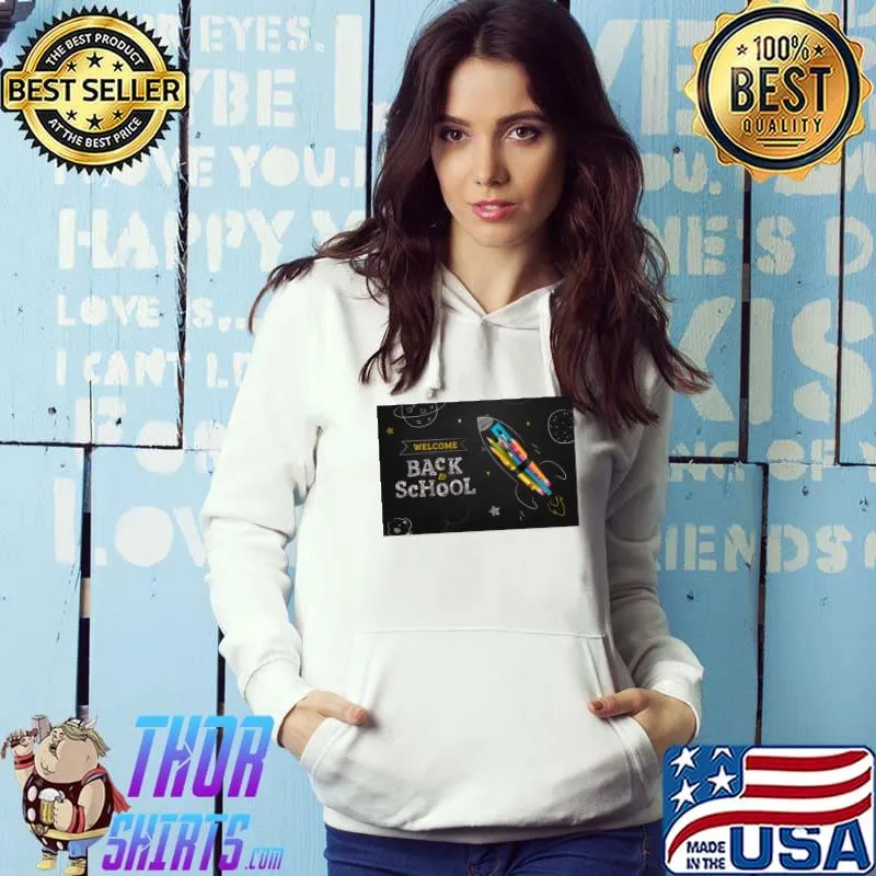 Welcome back to school pencil space T-Shirt Hoodie