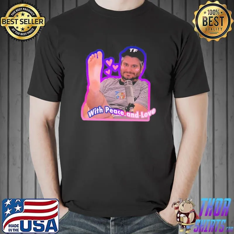 With peace and love wikifeet classic shirt