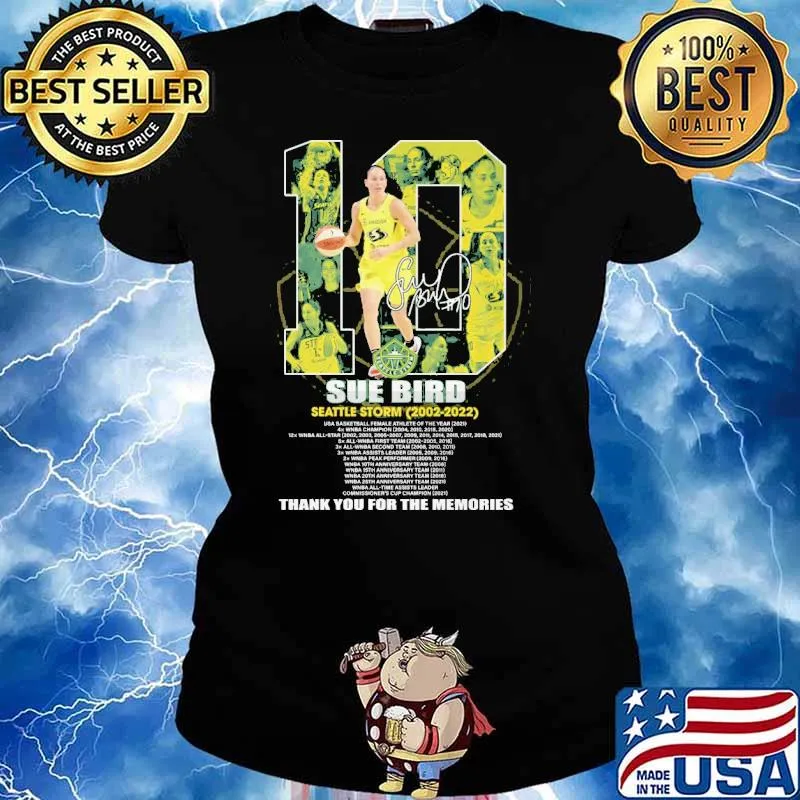 10 Sue Bird Seattle Storm 2002 2022 Thank You For The Memories Shirt Ladies tee