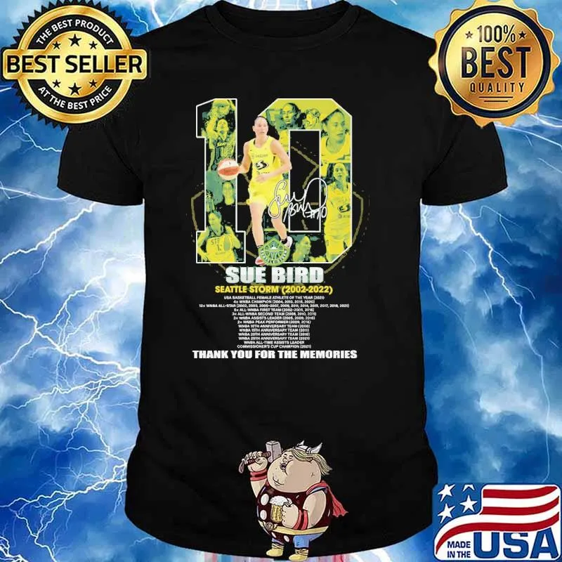 10 Sue Bird Seattle Storm 2002 2022 Thank You For The Memories Shirt