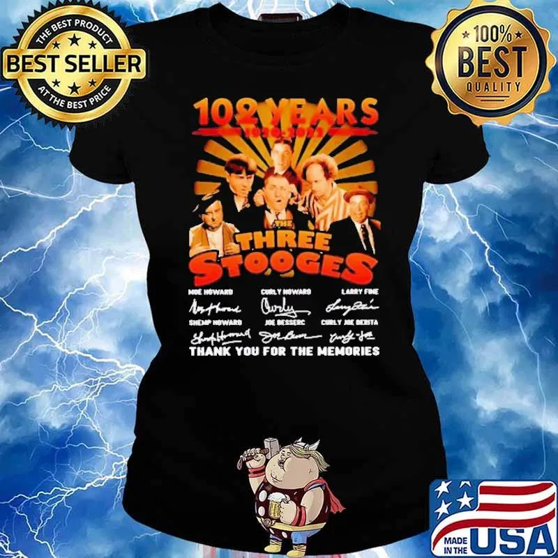 102 Years Three Stooges Thank You For The MEmories Shirt Ladies tee