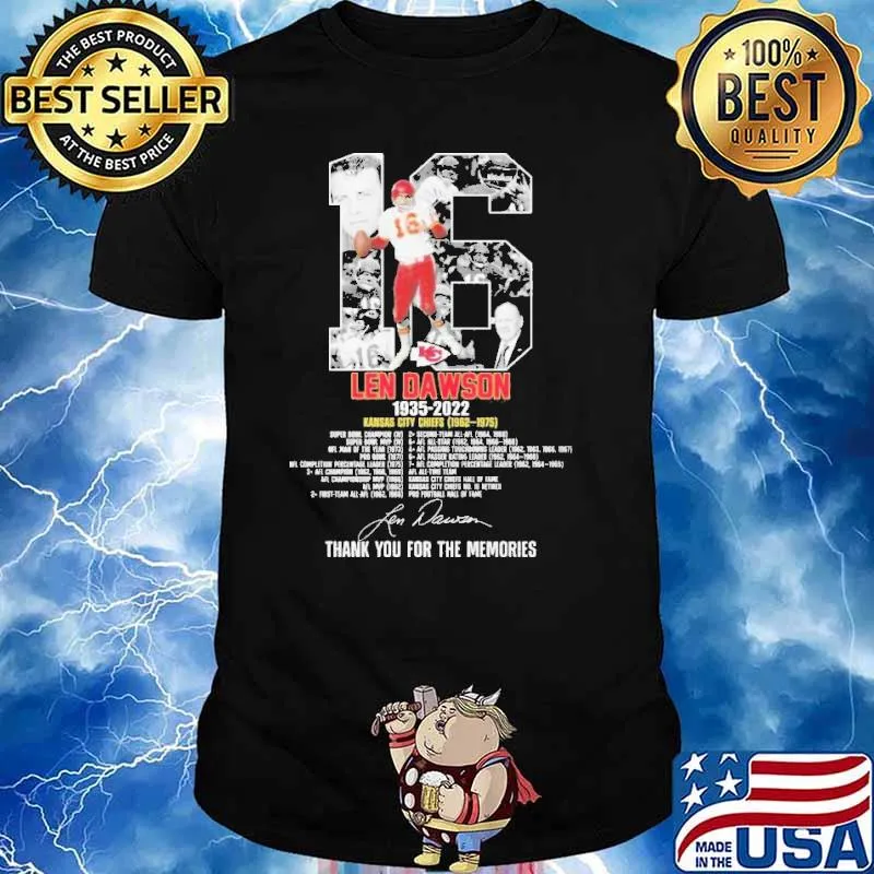 16 len dawson 19352022 Kansas city Chiefs 19621975 thank you for the memories signature classic shirt