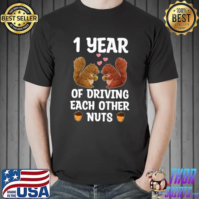 1St 1-Year Of Driving Each Other Nuts One Wedding Anniversary Couple T-Shirt