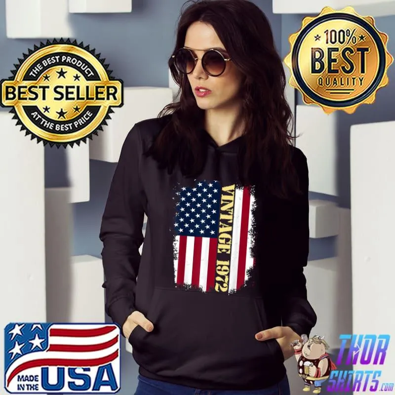 51 Year Old Vintage US Flag 1972 American Flag 51st Birthday T-Shirt Hoodie