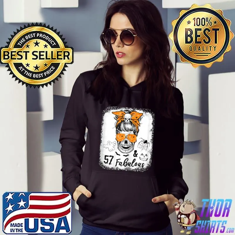 57 year old fabulous 57th birthday messy bun skull halloween T-Shirt Hoodie