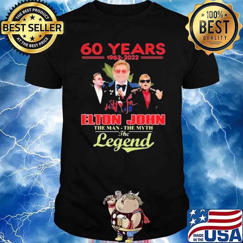 60 Years 1962 2022 Elton John The Man The Myth The Legend Shirt