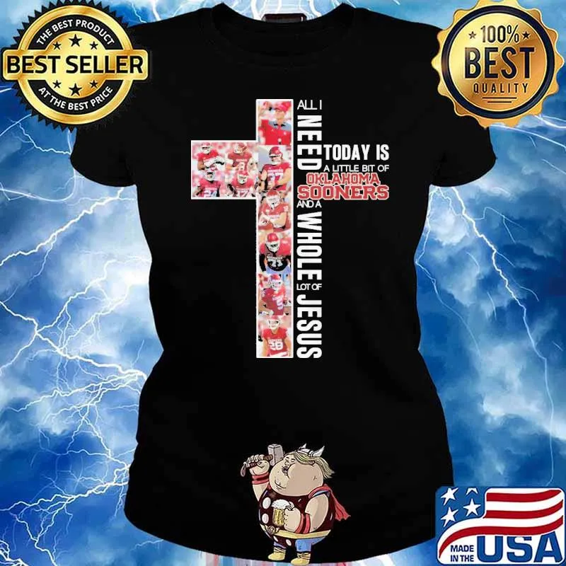 All I Need Today Is A Little Bit Of Oklahoma Sooners s Ladies tee