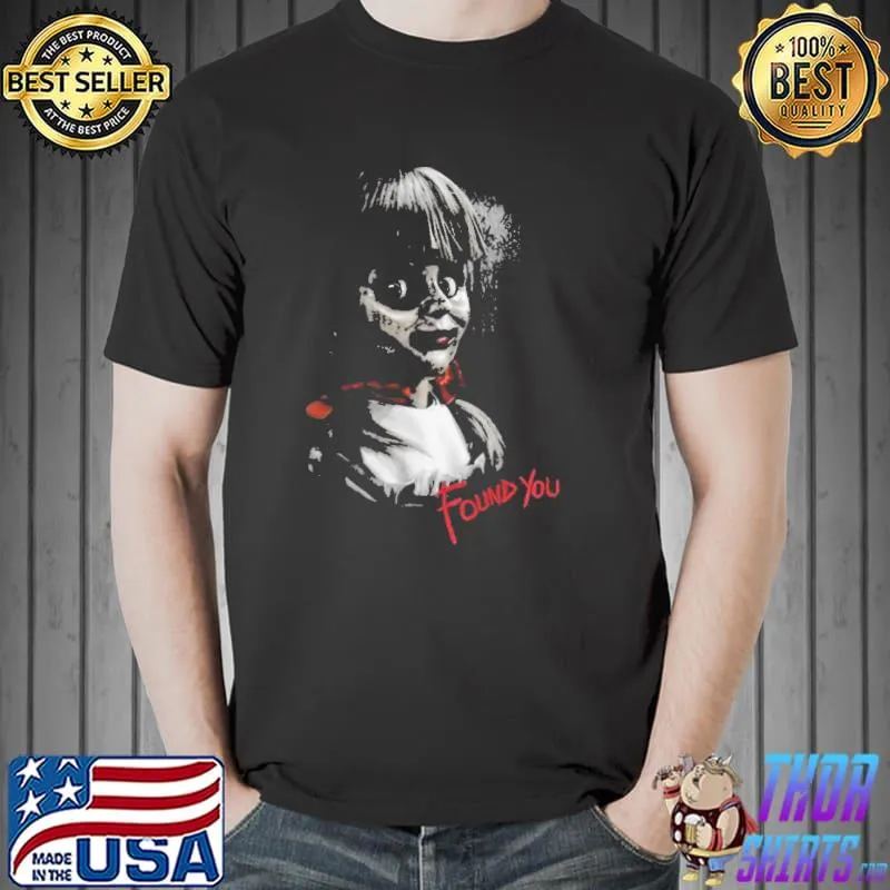 Annabelle found you for halloween trending shirt